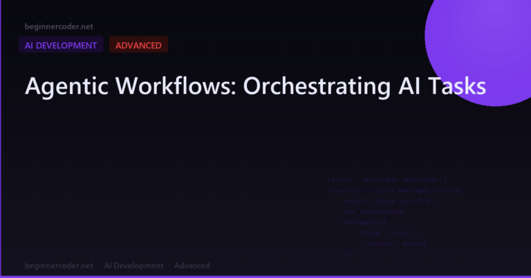 Agentic Workflows: Orchestrating AI Tasks