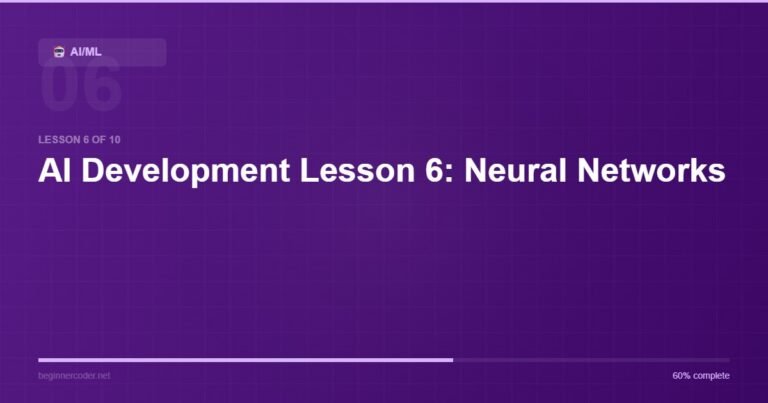 AI Development Lesson 6: Neural Networks