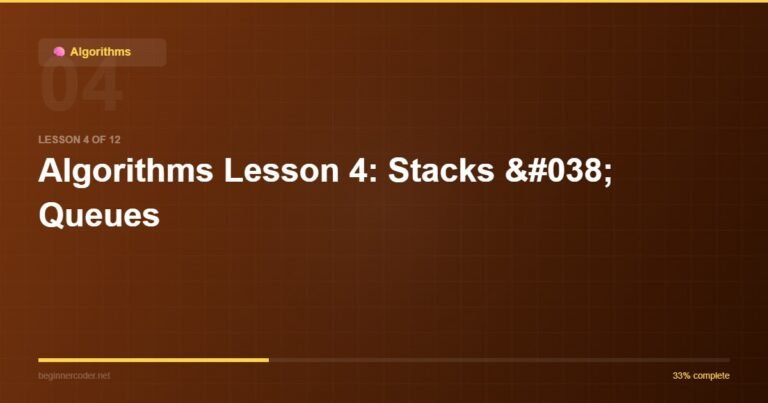 Algorithms Lesson 4: Stacks & Queues