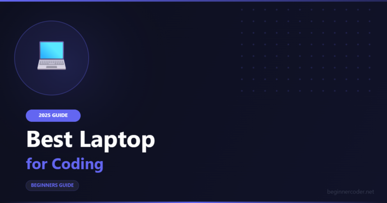 Best Laptop for Coding in 2025: Top 7 Picks for Developers