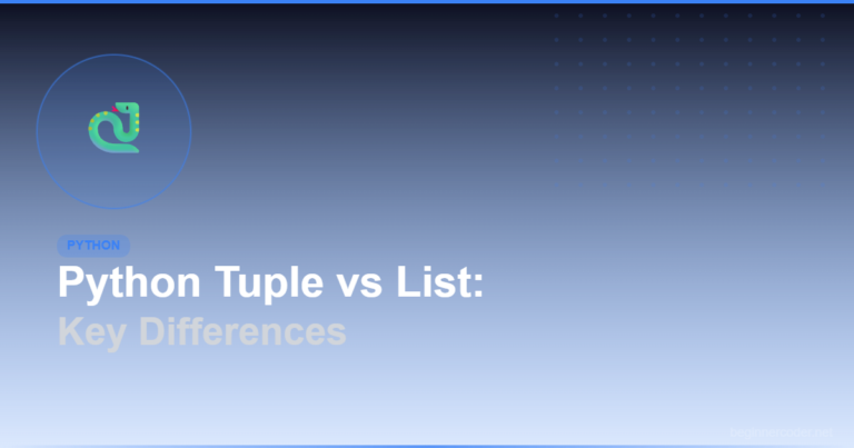 Python Tuple vs List: Key Differences Explained