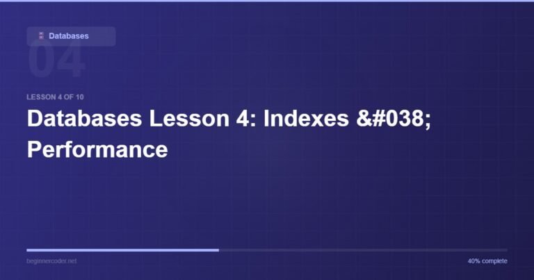 Databases Lesson 4: Indexes & Performance