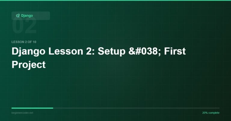 Django Lesson 2: Setup & First Project