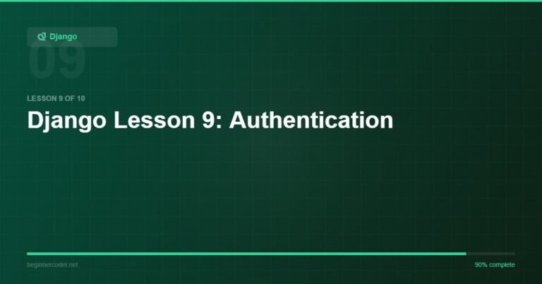 Django Lesson 9: Authentication