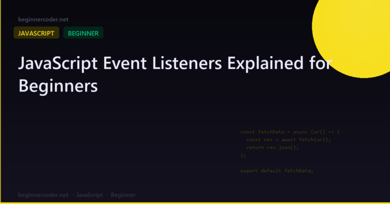 JavaScript Event Listeners Explained for Beginners