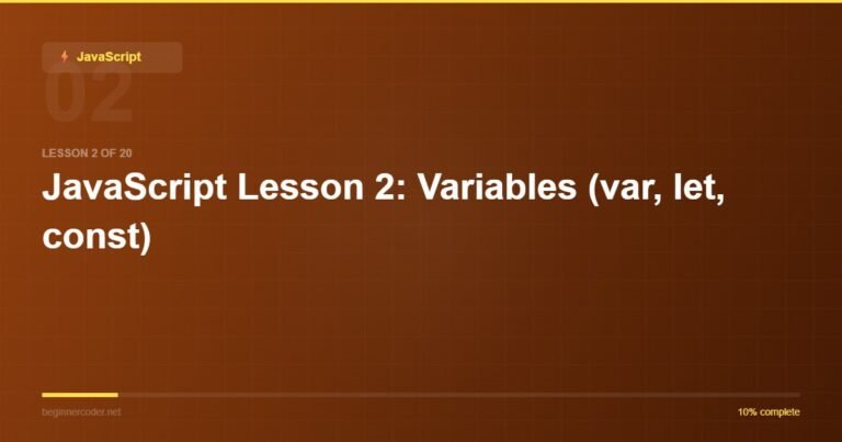 JavaScript Lesson 2: Variables (var, let, const)