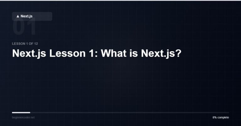 Next.js Lesson 1: What is Next.js?