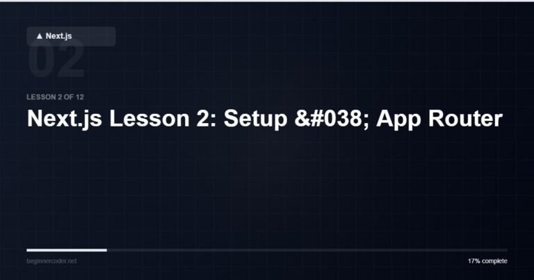 Next.js Lesson 2: Setup & App Router