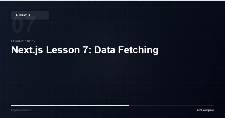 Next.js Lesson 7: Data Fetching