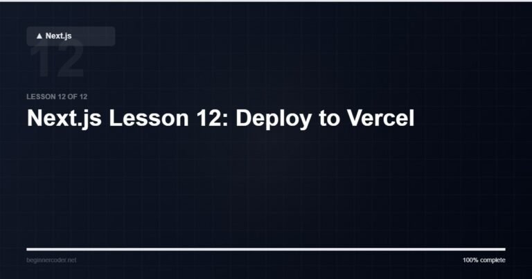 Next.js Lesson 12: Deploy to Vercel