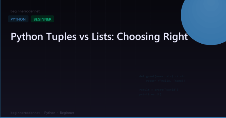 Python Tuples vs Lists: Choosing Right