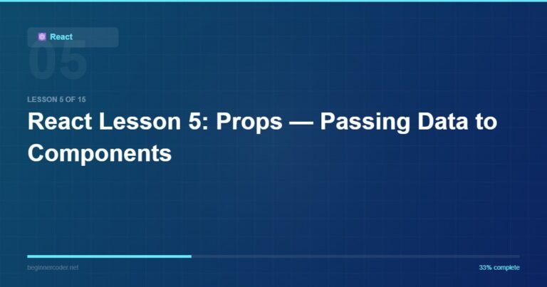 React Lesson 5: Props — Passing Data to Components