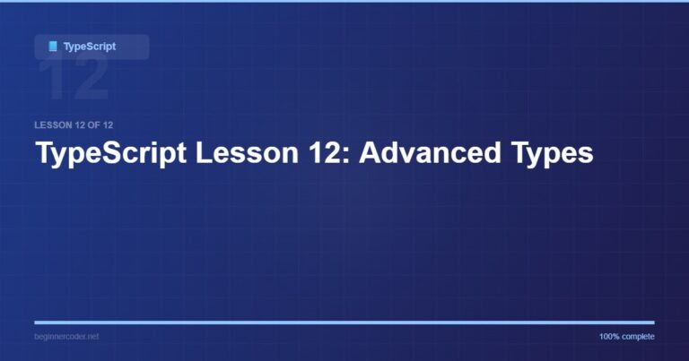 TypeScript Lesson 12: Advanced Types