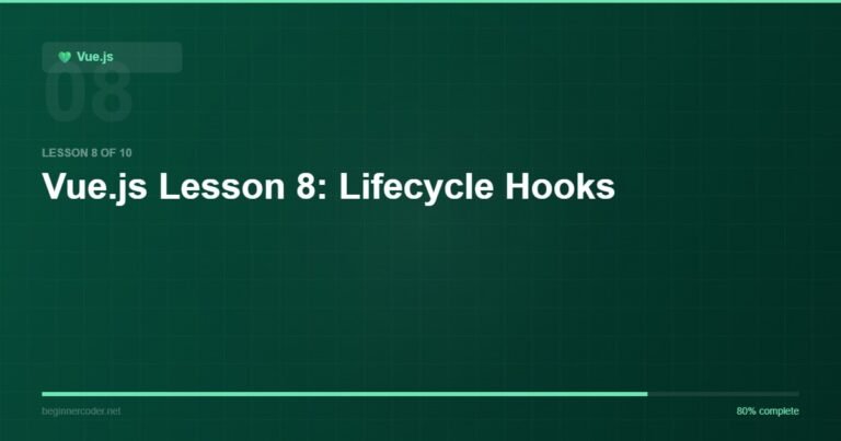 Vue.js Lesson 8: Lifecycle Hooks