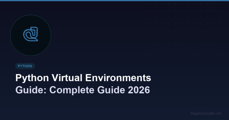 Python Virtual Environments Guide: Complete Guide 2026